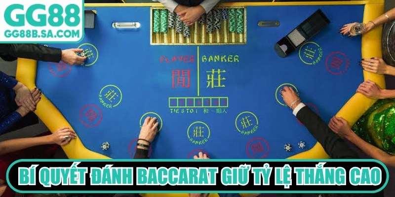 Bí Quyết Đánh Baccarat GG88 Chuẩn Cao Thủ Giúp Tăng Tỷ Lệ Thắng Top các bí quyết đánh baccarat GG88 giữ tỷ lệ thắng cao