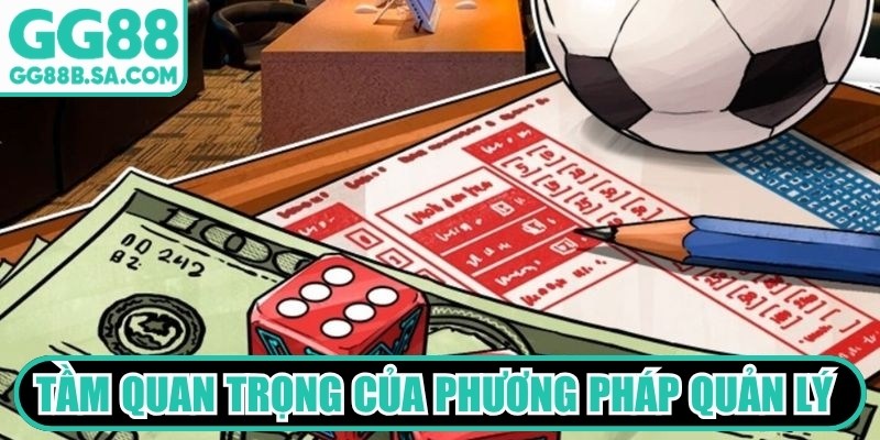Bật Mí Chiến Thuật Quản Lý Vốn GG88 Giúp Game Thủ Tối Đa Lợi Nhuận Tầm quan trọng của phương pháp quản lý dòng tiền cược hiệu quả