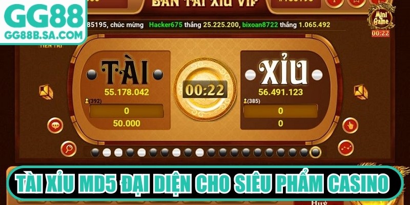 GG88 Casino Tài Xỉu MD5 đại diện cho siêu phẩm casino vô cùng quen thuộc