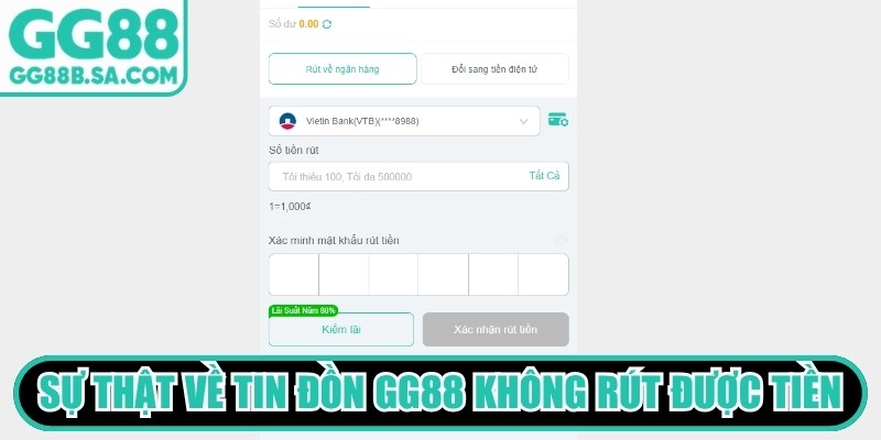 GG88 Không Rút Được Tiền - Nguyên Nhân, Cách Xử Lý Nhanh Sự thật về tin đồn nhà cái GG88 không rút được tiền